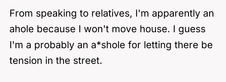 From speaking to relatives, I'm apparently an ahole because I...