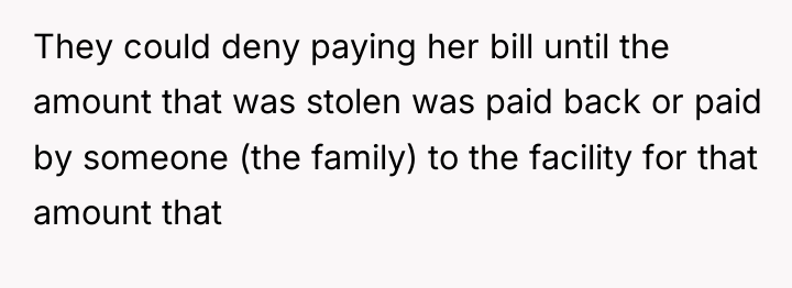 They could deny paying her bill until the amount that...