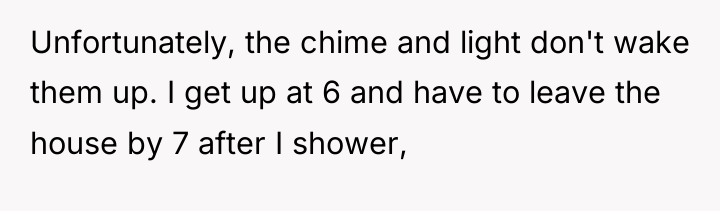 Unfortunately, the chime and light don't wake them up. I...