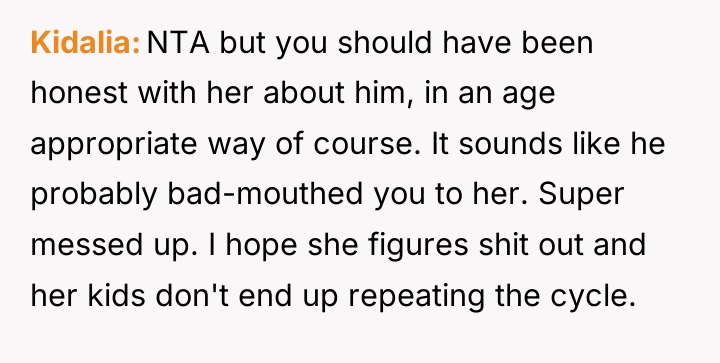 Kidalia NTA but you should have been honest with her...