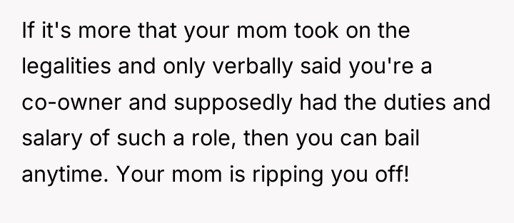 If it's more that your mom took on the legalities...