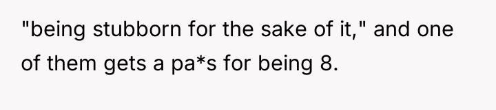 "being stubborn for the sake of it," and one of...