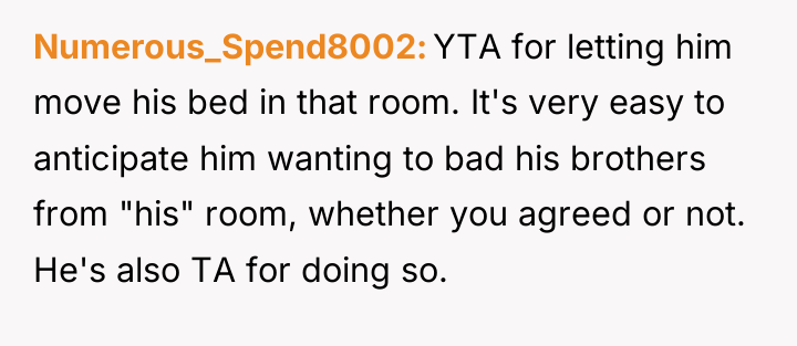 Numerous_Spend8002 YTA for letting him move his bed in that...