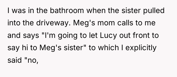 I was in the bathroom when the sister pulled into...