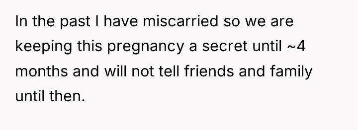 In the past I have miscarried so we are keeping...