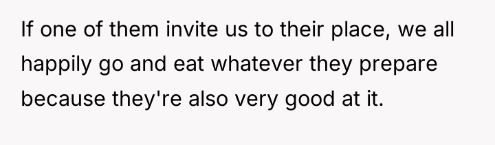 If one of them invite us to their place, we...
