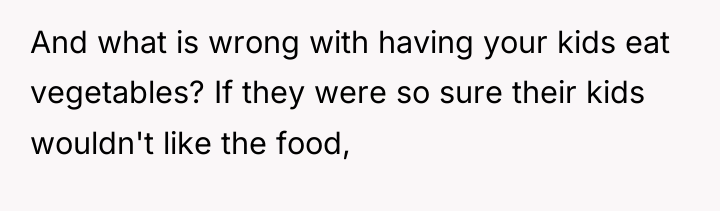 And what is wrong with having your kids eat vegetables?...