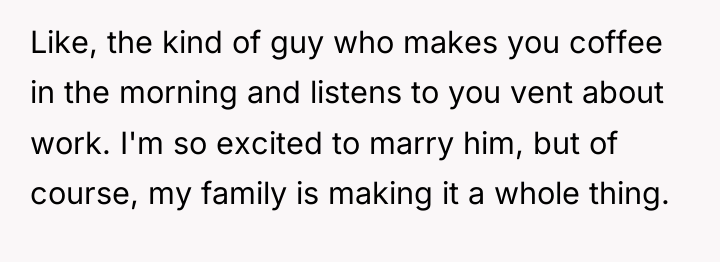 Like, the kind of guy who makes you coffee in...