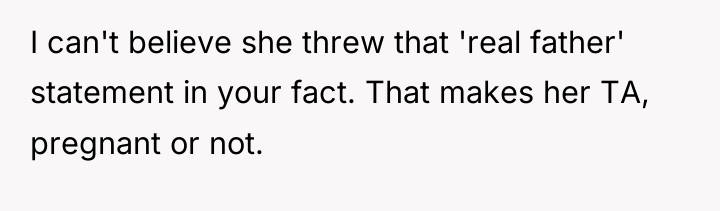 I can't believe she threw that 'real father' statement in...