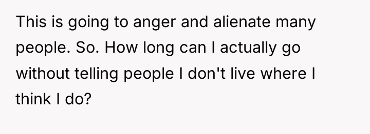 This is going to anger and alienate many people. So....
