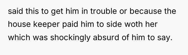 said this to get him in trouble or because the...