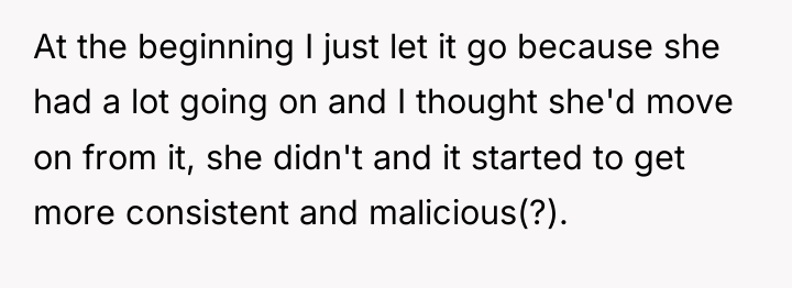 At the beginning I just let it go because she...