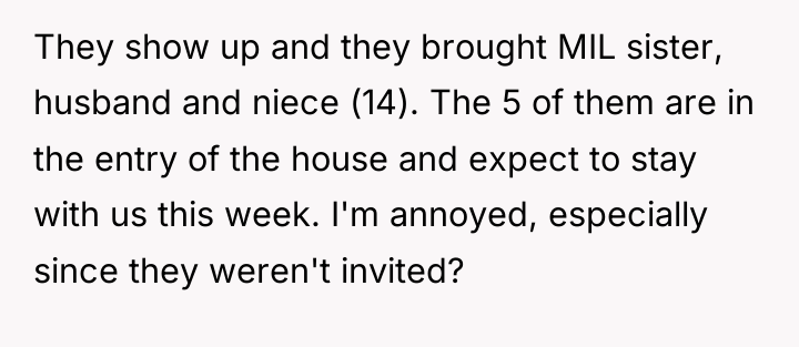 They show up and they brought MIL sister, husband and...