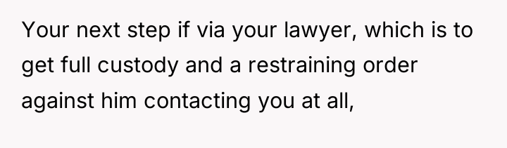 Your next step if via your lawyer, which is to...