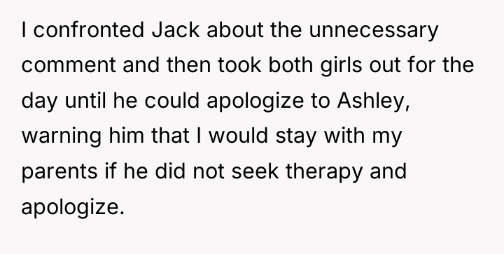 I confronted Jack about the unnecessary comment and then took...