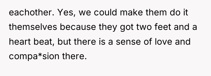 eachother. Yes, we could make them do it themselves because...