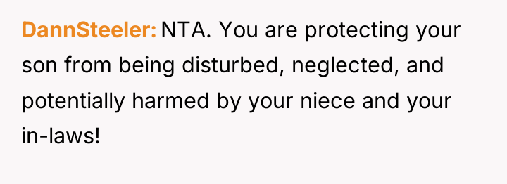 DannSteeler NTA. You are protecting your son from being disturbed,...
