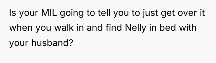 Is your MIL going to tell you to just get...