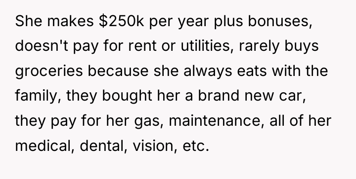 She makes $250k per year plus bonuses, doesn't pay for...
