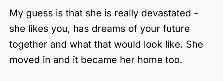 My guess is that she is really devastated - she...