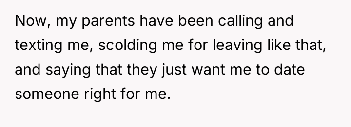 Now, my parents have been calling and texting me, scolding...