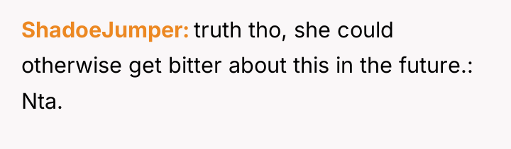 ShadoeJumper truth tho, she could otherwise get bitter about this...