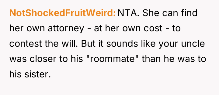 NotShockedFruitWeird NTA. She can find her own attorney - at...