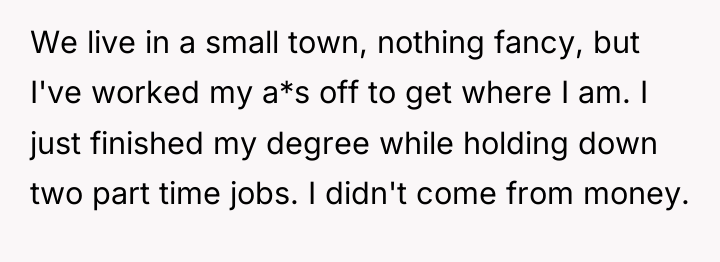 We live in a small town, nothing fancy, but I've...