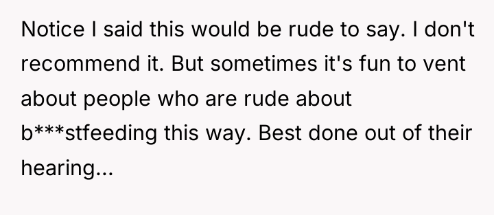 Notice I said this would be rude to say. I...