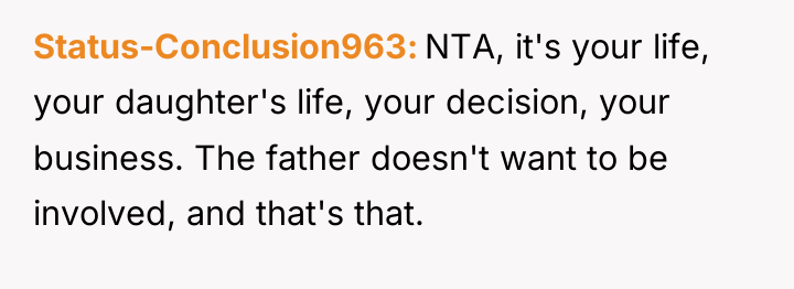 Status-Conclusion963 NTA, it's your life, your daughter's life, your decision,...