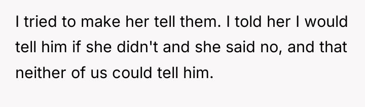 I tried to make her tell them. I told her...