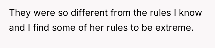 They were so different from the rules I know and...