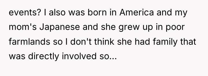 events? I also was born in America and my mom's...