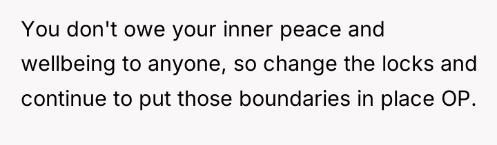 You don't owe your inner peace and wellbeing to anyone,...