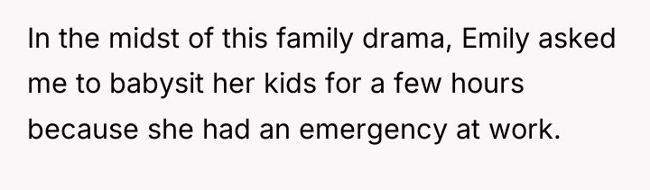 In the midst of this family drama, Emily asked me...