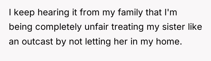 I keep hearing it from my family that I'm being...