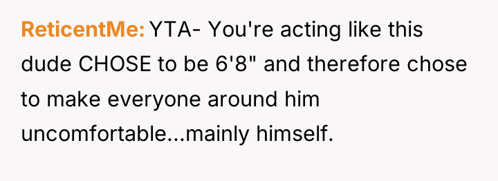 ReticentMe YTA- You're acting like this dude CHOSE to be...