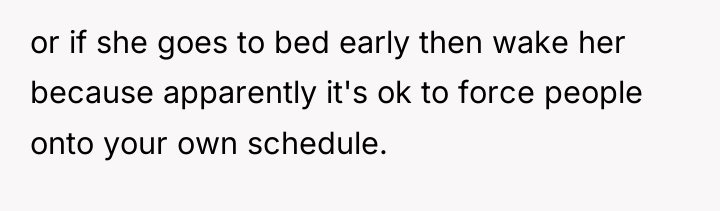 or if she goes to bed early then wake her...