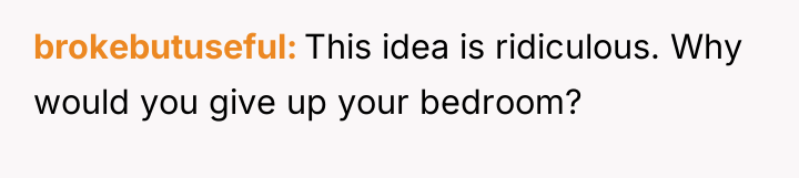brokebutuseful This idea is ridiculous. Why would you give up...