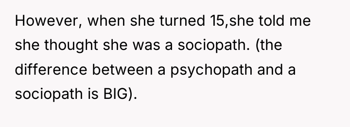 However, when she turned 15,she told me she thought she...