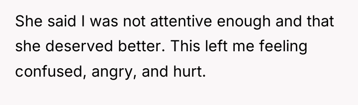 She said I was not attentive enough and that she...