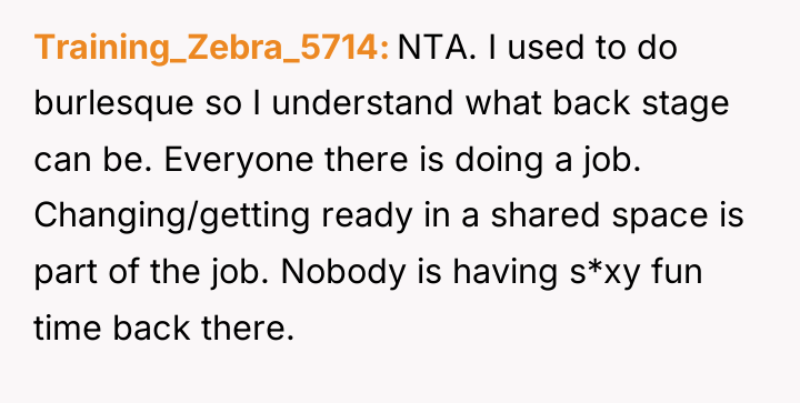 Training_Zebra_5714 NTA. I used to do burlesque so I understand...