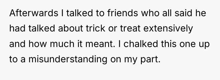 Afterwards I talked to friends who all said he had...