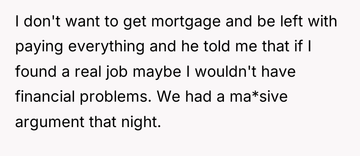 I don't want to get mortgage and be left with...