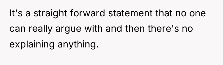 It's a straight forward statement that no one can really...