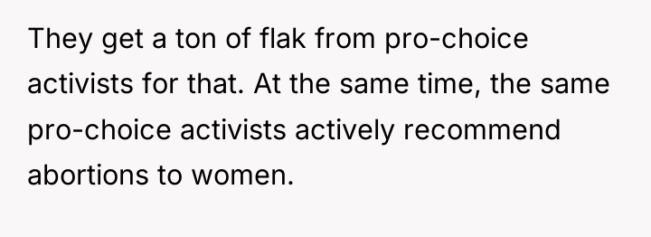 They get a ton of flak from pro-choice activists for...