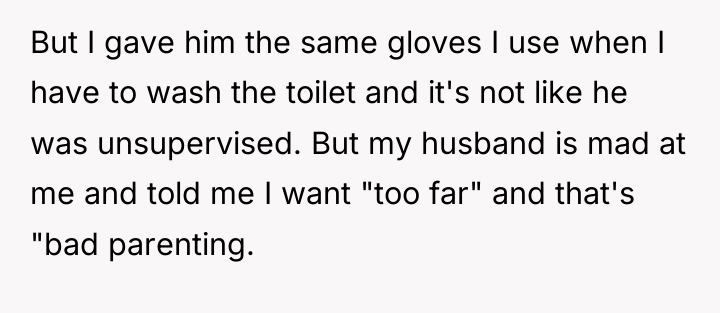 But I gave him the same gloves I use when...