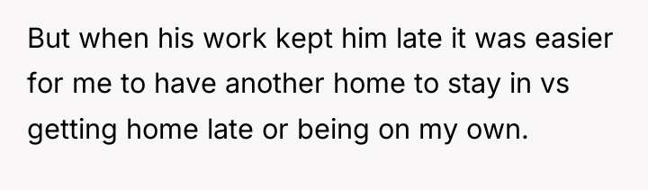 But when his work kept him late it was easier...