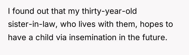 I found out that my thirty-year-old sister-in-law, who lives with...