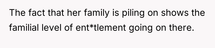 The fact that her family is piling on shows the...